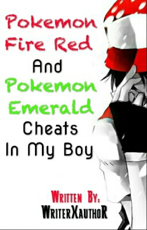 Pokemon Fire Red And Pokemon Emerald Cheats by WriterXauthoR