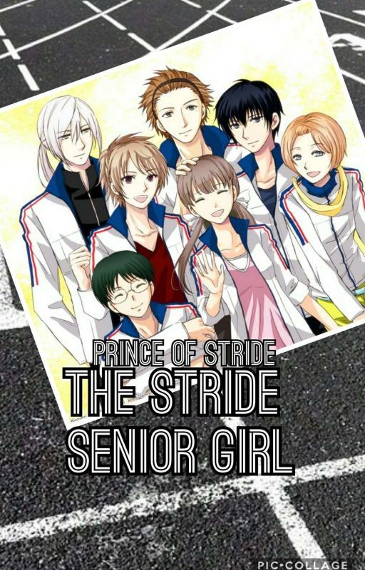 The Stride Senior Girl || Prince Of Stride Fanfic (DISCONTINUE) by Michaelisyoung