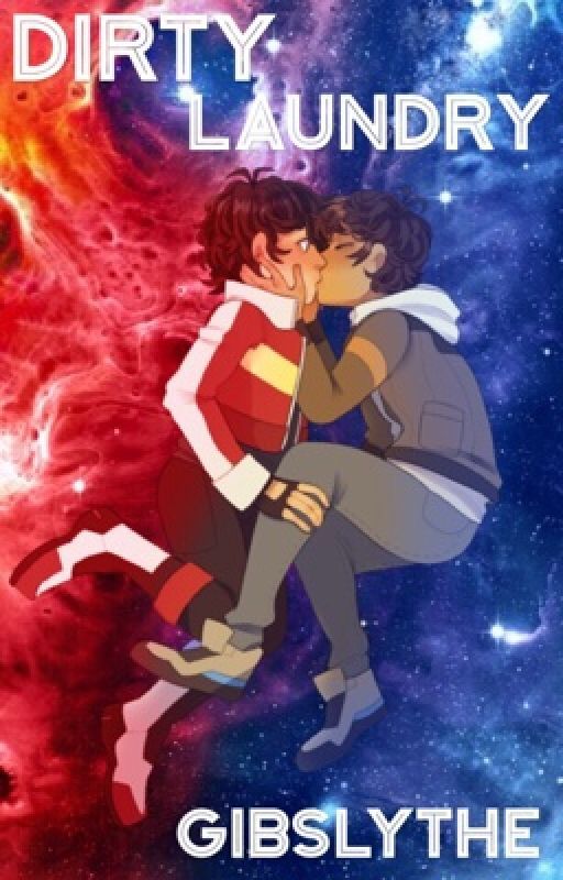 Dirty Laundry (klance) by WhyIsDanRunning