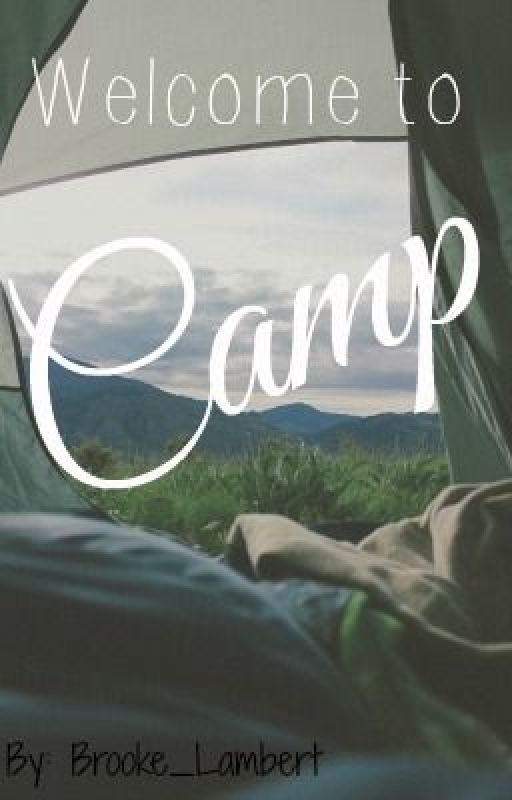 Welcome to Camp by Brooke_Lambert