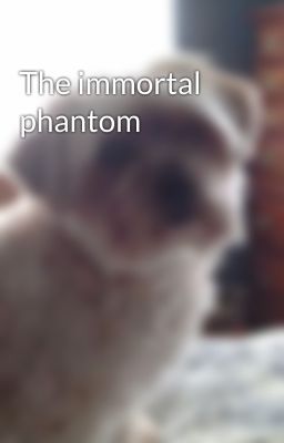 The immortal phantom cover