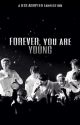 Forever, You are Young // BTS Adopted Book 1 ✅ by Flowers2030