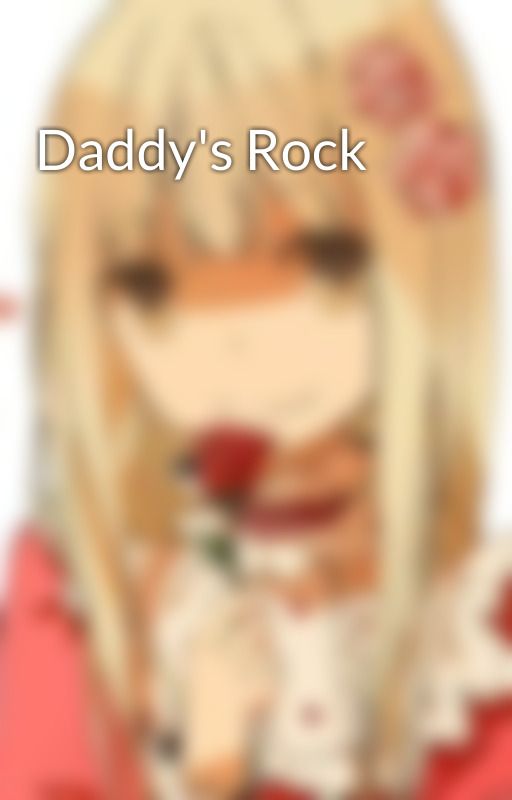 Daddy's Rock by HanaUsagiBL