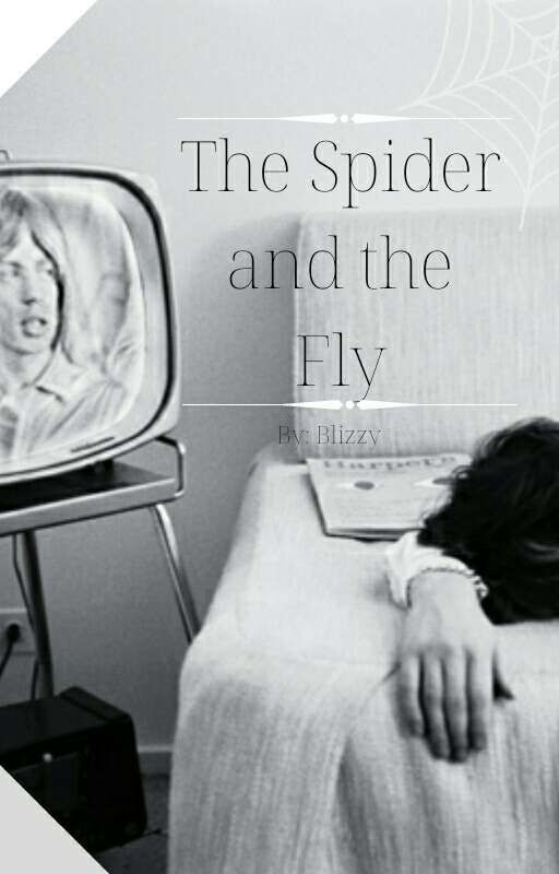 The Spider and the Fly ✔ by NooneAtic