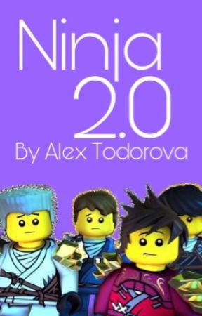 Ninjago: Ninja 2.0 [DISCONTINUED] by AlexTodorova17