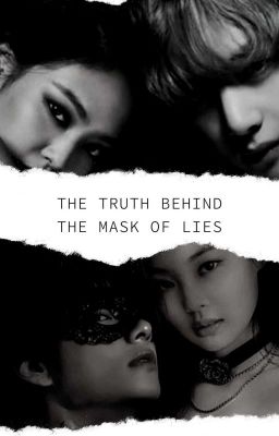 The Truth Behind the Mask of Lies || Taennie cover