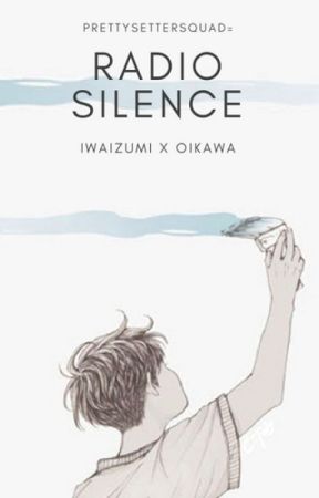 radio silence | iwaoi ✓ by prettysettersquad-