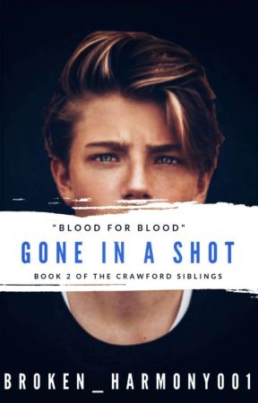 Gone In A Shot (The Crawford Siblings #2) by TheHijabiWhoWrites