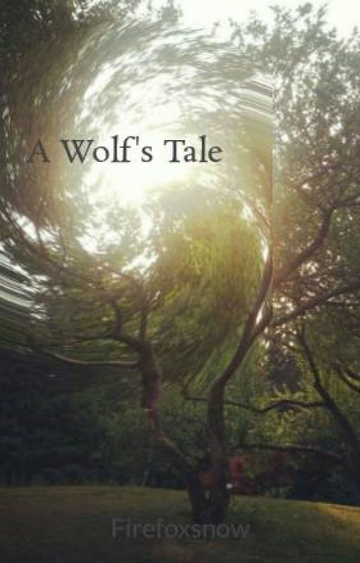 A Wolf's Tale by Firefoxsnow