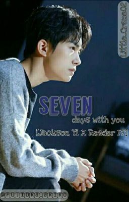 Seven Days With You (Jackson Yi X Reader) cover