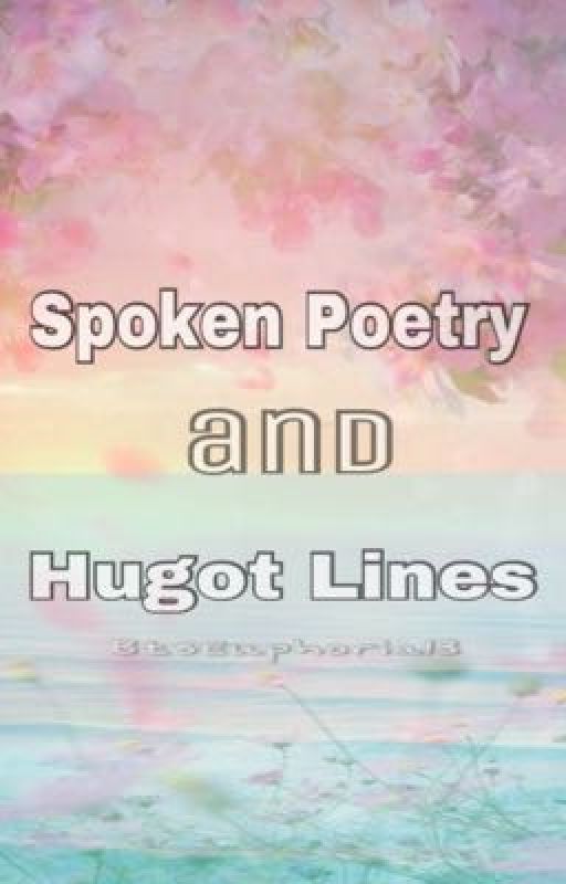 Spoken Poetry and Hugot lines by BtsEuphoria13