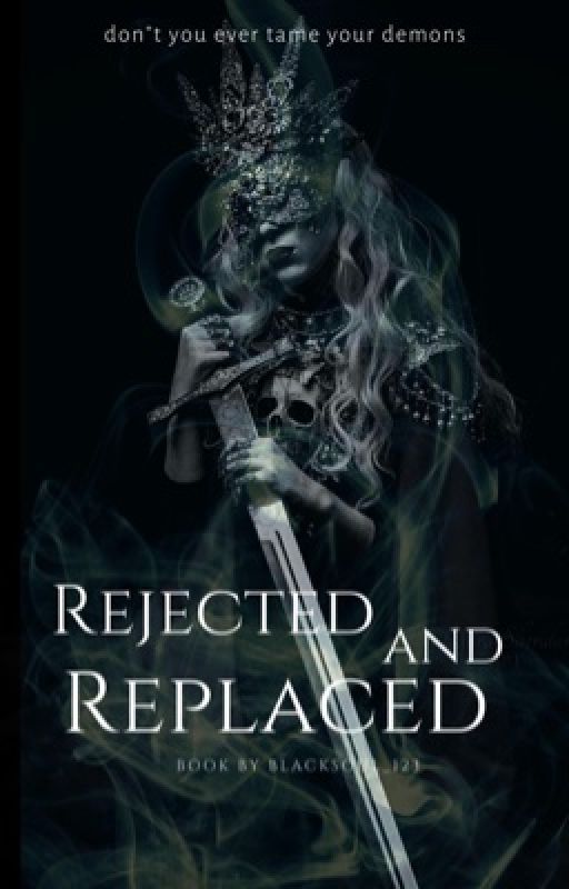 Rejected and Replaced by blacksoul_123