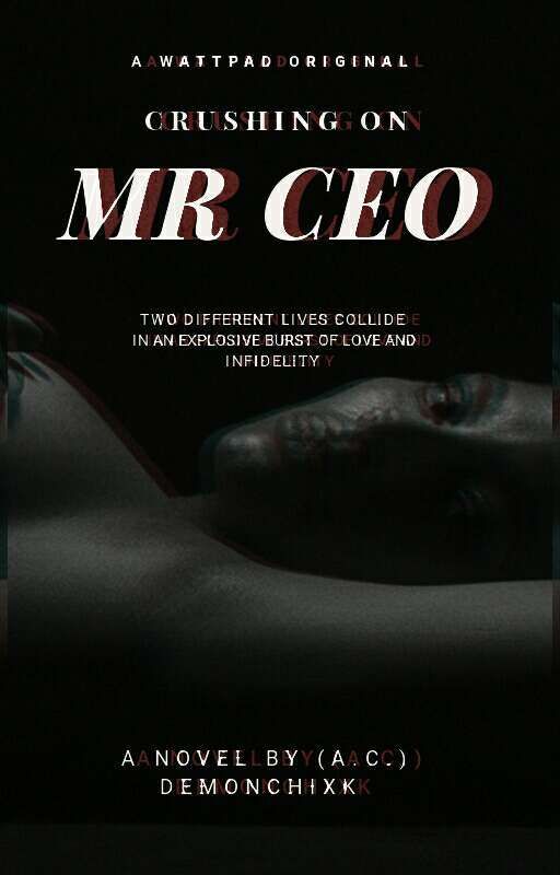 Crushing On Mr. CEO| BWWM (Completed) by DemonChixk