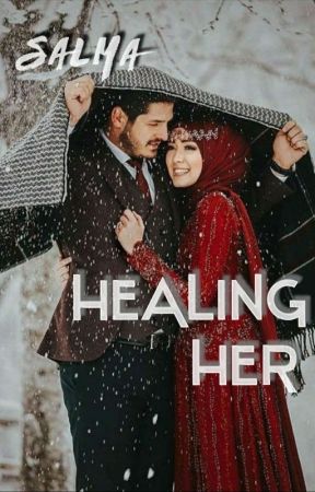 Healing Her by _Happyilyeverafter