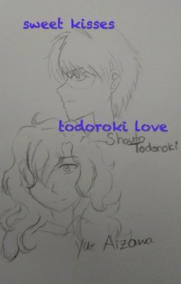 Sweet Kisses // Todoroki Love  cover