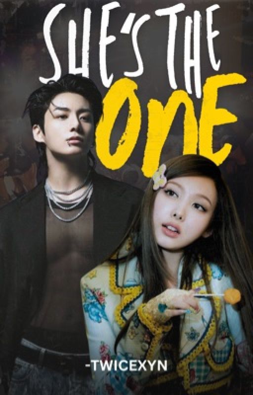 She's The One | nakook ✔ by -twicexyn