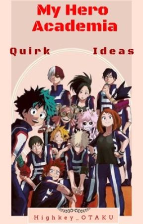 MHA 《Quirk Ideas》[EDITED] by babamiasworld