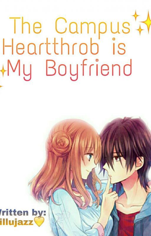 The Campus Heartthrob Is My Boyfriend by yilluwjass