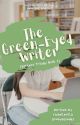 The Green-Eyed Writer by raisellevilla