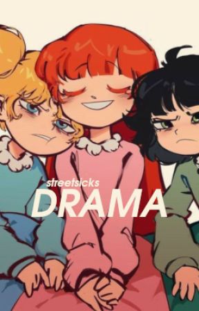 Drama [PPG/RRB] by streetsicks