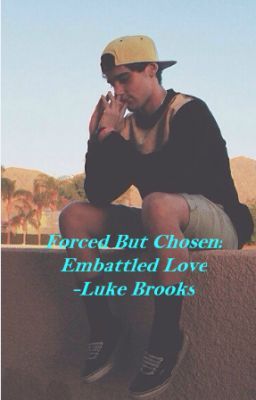 Forced But Chosen:Embattled Love - Luke Brooks cover