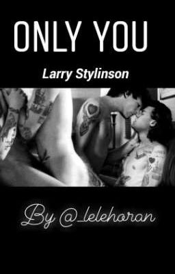 Only you // Larry Stylinson// Smut & Fluff cover