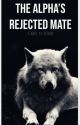 The Alpha's Rejected Mate by desiadri