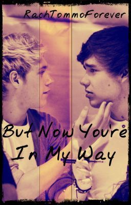 But now you're in my way (BoyxBoy AU) Niam Horayne cover