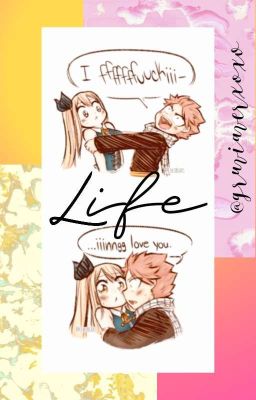 √√√Life√√√ {Nalu and Gruvia}(finished)  cover