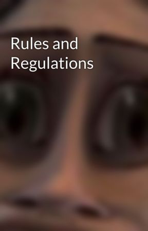 Rules and Regulations by mallware