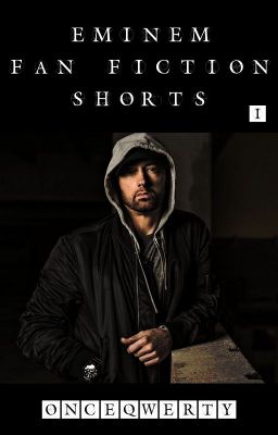 Eminem Fan Fiction Shorts - I cover