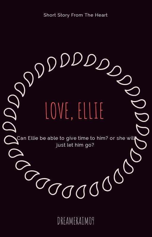 Love, Ellie (A Short Story)  by ManangYssa