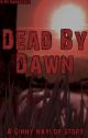 Dead By Dawn by XxThexFallenxAngelxX