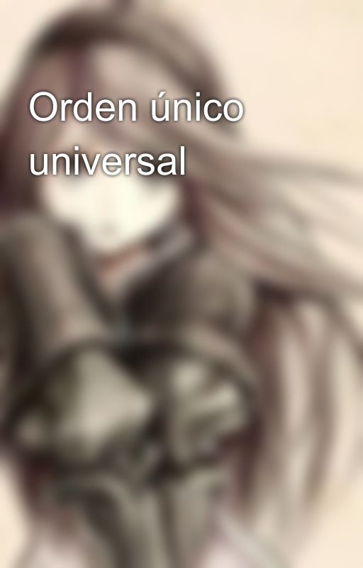 Orden único universal by RCoronaG