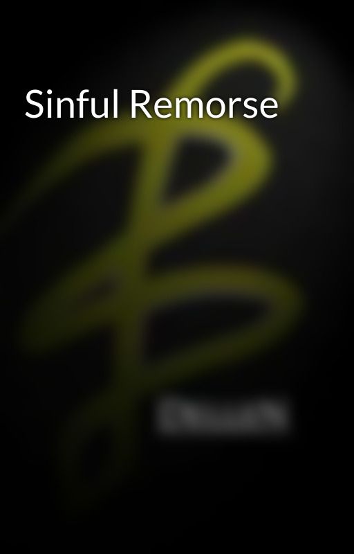 Sinful Remorse by DelleN12