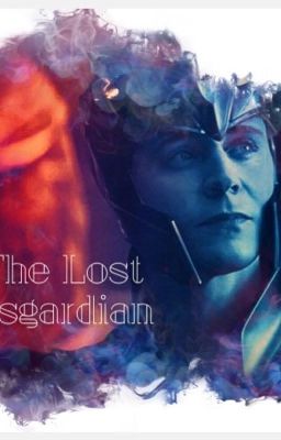 The Lost Asgardian (A Loki X Reader Story) cover