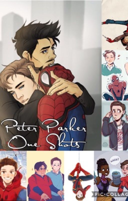 Peter Parker One Shots by SeaweedGirl24