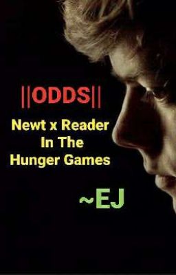 ||ODDS|| Newt x Reader In The Hunger Games  cover