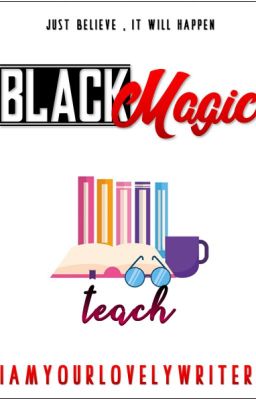 Black Magic: Teach (COMPLETED) cover