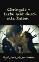 Citringelb- Liebe geht durch alle Zeiten by 5_secs_of_unicorns