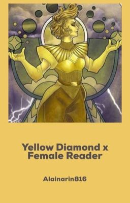 Yellow Diamond X Female Reader cover