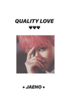 QUALITY LOVE •JAENO• by babyfelixeu