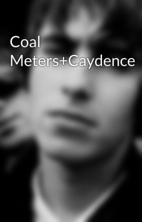 Coal Meters Caydence by Champagne_Supersonic