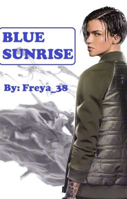 BLUE SUNRISE (Jaxx Herd/Ruby Rose fanfic) cover