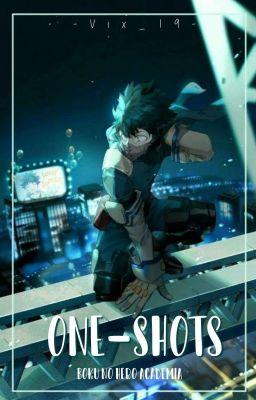 Escenarios y one-shots ||BNHA x Tú|| cover