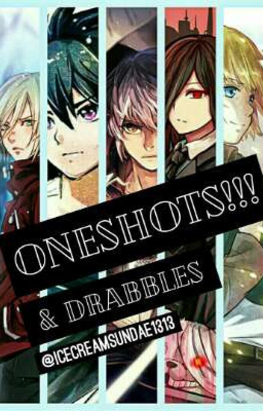 Oneshots and Drabbles! by icecreamsundae1313