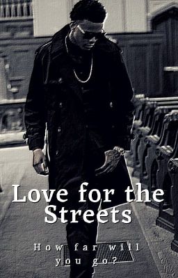 Love for the Streets {Not Edited} cover