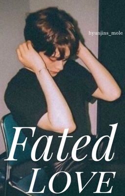 Fated Love (Stray Kids Lee Minho x Reader) cover