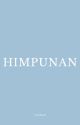 HIMPUNAN by yestoday27