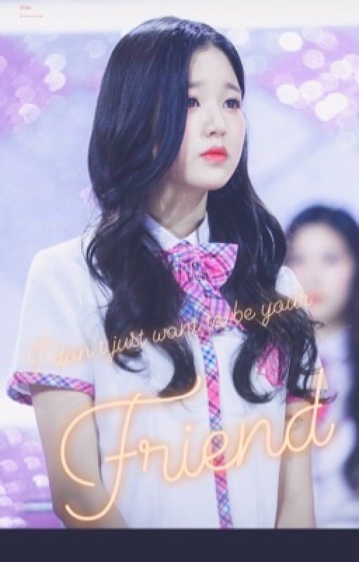 I don't just want to be your Friend(Jang wonyoung) by jangwonyoungie